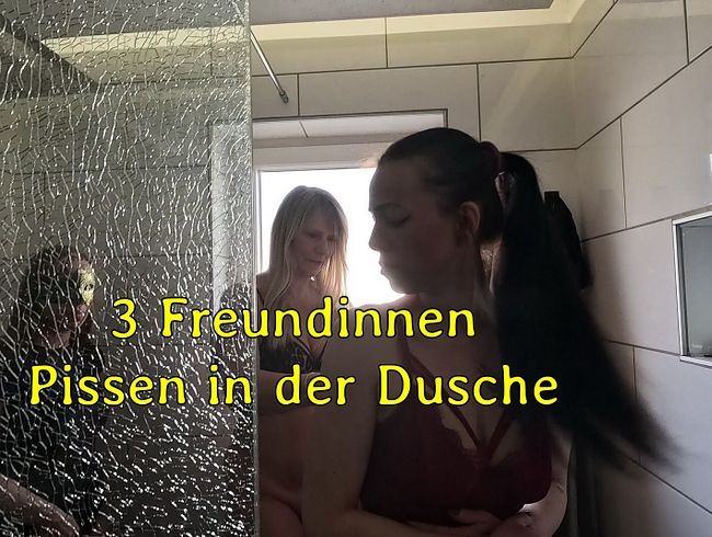 3 Freundinnen pi**en in der Dusche